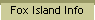 Fox Island Info