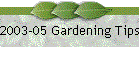 2003-05 Gardening Tips