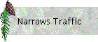 Narrows Traffic